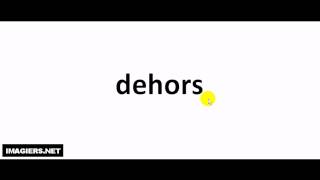 French pronunciation  dehors [upl. by Cavallaro]