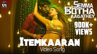 Itemkaaran Video Song  Semma Botha Aagathey  Yuvan Shankar Raja  Atharvaa  Badri Venkatesh [upl. by Pfeffer23]