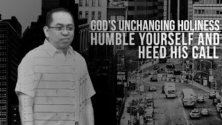 Unchanging  Gods Unchanging Holiness Be Humble Heed His Call  Bong Saquing [upl. by Rodgiva]