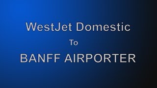 WestJet Domestic Arrivals to Banff Airporter [upl. by Rida]