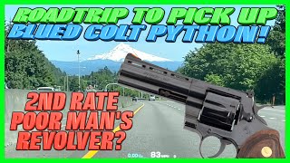 New Blued Colt PythonA 2nd Rate Poor Mans Revolver Road Trip Video [upl. by Esinehs672]