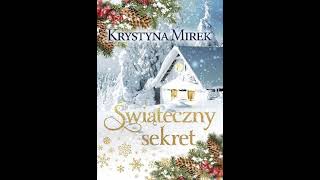 Krystyna Mirek  Świąteczny sekret  audiobook pl romans [upl. by Story]