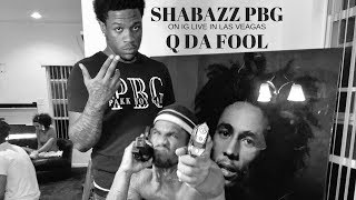 Shabazz PBG amp Q Da Fool In Las Vegas IG LIVE [upl. by Garnet]