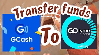 Gcash to Gotyme Bank Quick and clear tutorial  How to Transfer Funds from Gcash to GOTyme Bank [upl. by Hauger487]