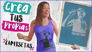 Haz tu propia camiseta estampado con serigrafía paso a paso [upl. by Aneej]