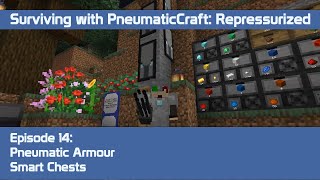 PneumaticCraft Repressurized 14  Armour its upgrades and Smart Chest [upl. by Haidedej]