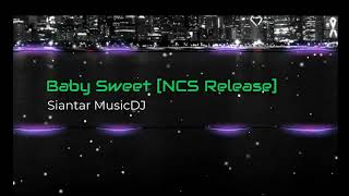 Siantar Music DJ 2024  intouch  Baby Sweet NCS Release [upl. by Esra539]