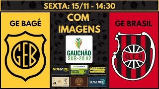 AO VIVO  GE BAGÉ X GE BRASIL  GAUCHÃO SÉRIE A2  SUB 20  COM IMAGENS [upl. by Massimiliano]