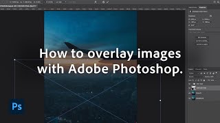 How To Overlay and Merge Images  Adobe Photoshop [upl. by Etteroma]