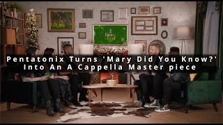 Pentatonix Turns ‘Mary Did You Know’ Into An A Cappella Masterpiece [upl. by Nnylarej]