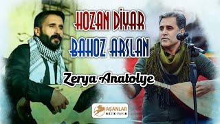 Hozan Diyar Ft Bahoz Arslan  Zerya Anatolye [upl. by Gratiana132]