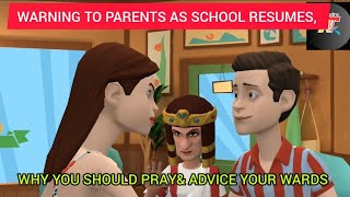 WARNING TO PARENTS AS SCHOOL RESUMES WHY YOU SHOULD PRAYamp ADVICE YOUR WARDS CHRISTIAN ANIMATION [upl. by Cynar230]