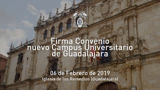 Firma del Convenio del nuevo Campus Universitario de Guadalajara · 06022019 [upl. by Akimik]