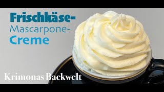 Frischkäse  Mascarpone  Creme für Torten 🧁  Cream Cheese Frosting in 3 min Recipe  Rezept [upl. by Duntson]