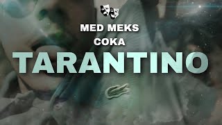 Med Meks x Coka  TARANTINO Official Video  LYLT [upl. by Acherman899]