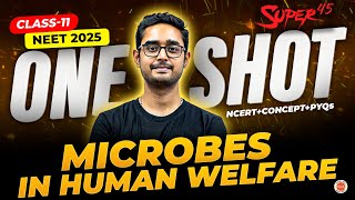 Microbes in Human Welfare  One Shot  NEET 2025  NCERT  Concepts  PYQs  In Telugu  Ajay Sir [upl. by Eidarb394]