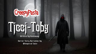 TiccyToby  CreepyPasta Horror Story Narration  Podcast by Whispered Tales [upl. by Clarita731]