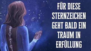 Für diese Sternzeichen geht im Spätsommer ein Traum in Erfüllung [upl. by Yarvis]