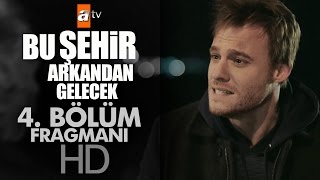 Bu Şehir Arkandan Gelecek 4 Bölüm Fragmanı  atv [upl. by Almap]