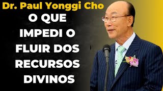 David Paul Yonggi Cho  O QUE IMPEDI O FLUIR DOS RECURSOS DIVINOS Em Português [upl. by Averell]