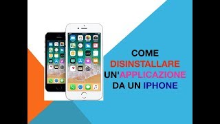 Come disinstallare unapplicazione da un IPhone [upl. by Giffie]