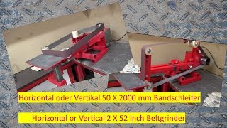 Bandschleifer HorizontalVertikal DIY Beltsander Beltgrinder [upl. by Johnna]