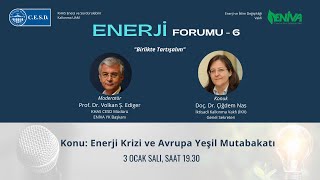 Enerji Forumu 7 Enerji Krizi ve Avrupa Yeşil Mutabakatı [upl. by Nilesoj801]