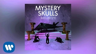 Mystery Skulls  quotBelievequot Official Audio [upl. by Huntley]