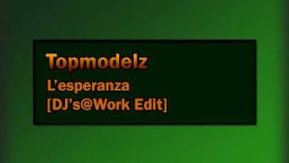 Topmodelz  Lesperanza DJsWork Remix [upl. by Hgielyak]