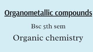 organometallic compounds  Grignard reagent  organo zinc compound [upl. by Haas991]