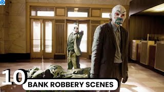 Top 10 Bank Robbery Movie Scenes [upl. by Leftwich]