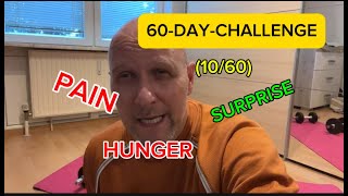 60DAYCHALLENGE with Meikel 1060  PAIN HUNGER SURPRISE [upl. by Esirehs933]