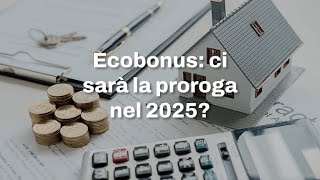 Ecobonus ci sarà la proroga nel 2025 [upl. by Yelena]