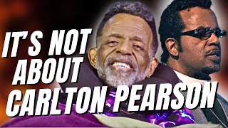 Its Not About Carlton Pearson [upl. by Ahseet]