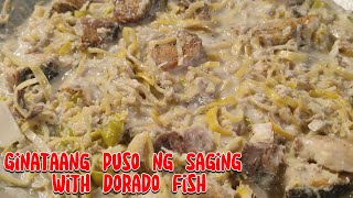 Ginataang Puso ng Saging With Dorado Fish  Lutong Pinoy  Easy Ulam Pinoy [upl. by Nitaf]