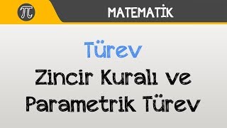 Türev  Zincir Kuralı ve Parametrik Türev [upl. by Inafetse]