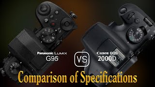 Panasonic Lumix G95 vs Canon EOS 2000D A Comparison of Specifications [upl. by Kcirednek]