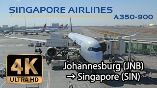 【4K Flight】 Johannesburg JNB to Singapore SIN Singapore Airlines A350900 [upl. by Lerrej]