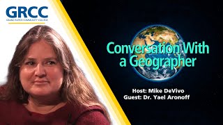 Conversation With a Geographer Dr Yael Aronoff [upl. by Aneleve]