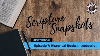 Scripture Snapshots Historical Books Introduction [upl. by Malvia798]