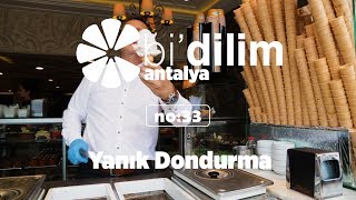 Bidilim Antalya  No33  Yanık Dondurma [upl. by Burman]