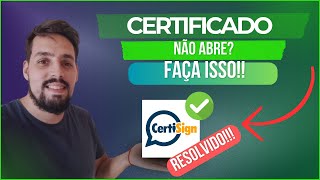 CERTIFICADO CERTISIGN NÃO ABRE  FAÇA ISSO [upl. by Ativak987]