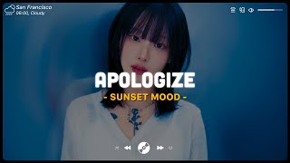 Apologize ♫ English Sad Songs 2024 Playlist ♫ Top hits 2024 playlist [upl. by Raclima]