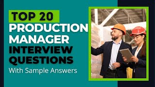 Production Manager Interview Questions and Answers for 2024 [upl. by Ariaic408]