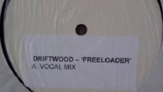 DriftwoodFreeloaderVocal MixHD [upl. by Cartwell]