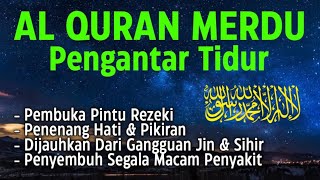 Bacaan Al quran Pengantar Tidur Surat Al mulkAr RahmanAl waqiahYasin Penenang Hati amp Pikiran [upl. by Kilbride]