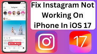 How To Fix Instagram Not Working On iPhone iOS 17 [upl. by Ecydnarb]