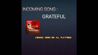 Rexxie Mike  Grateful official audio [upl. by Apps581]