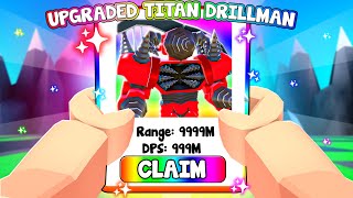 Trying to Get The ULTIMATE Titan Drill Man [upl. by Cleavland]