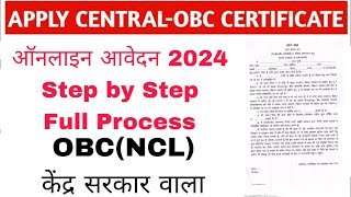 OBC NCL CERTIFIRCATE KAISE BANAYE CENTRAL LEVEL WALA 2024  HOW TO APPLY OBCNCL CERTIFICATE [upl. by Ahsened92]